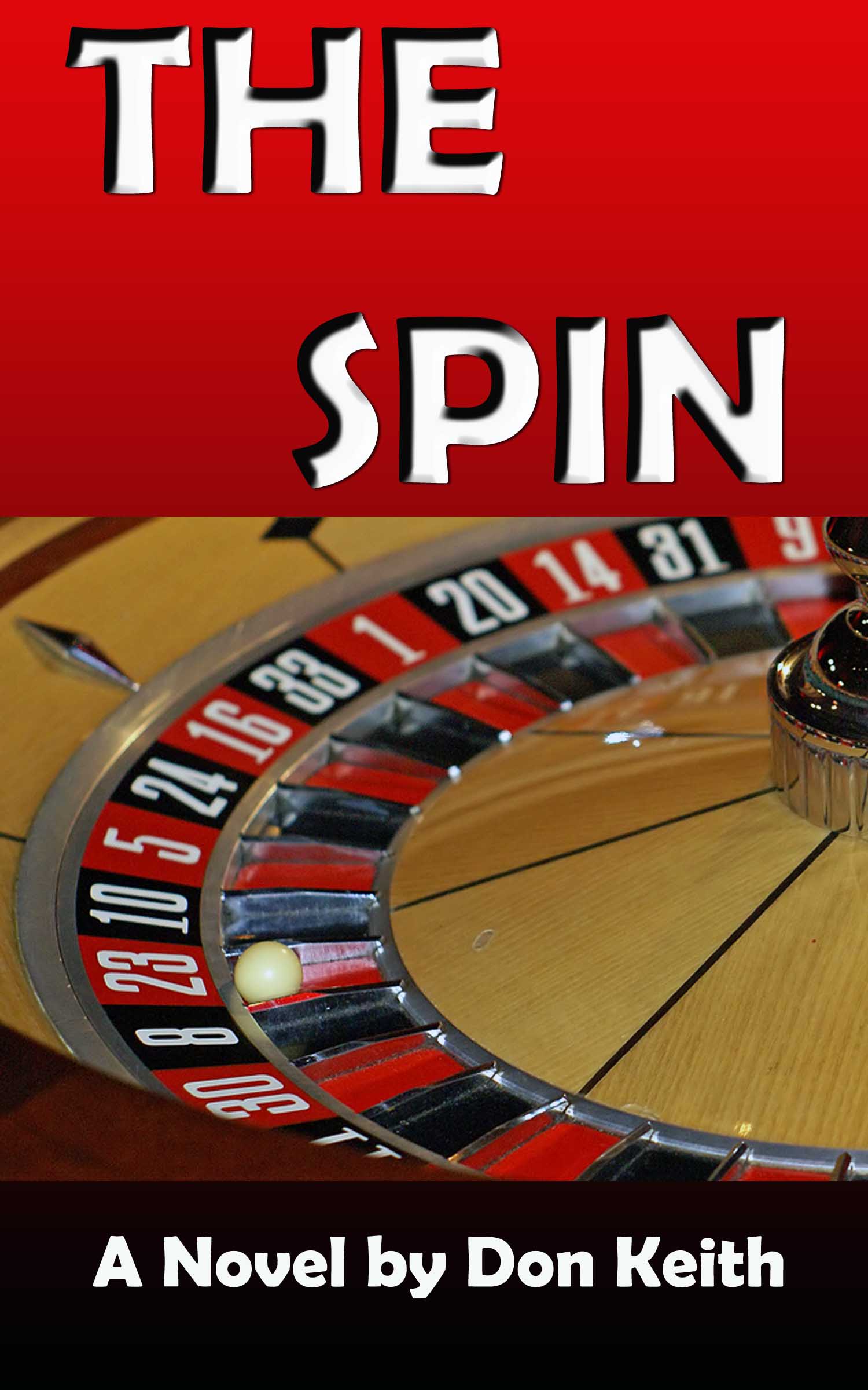 THE SPIN, a new novel by author Don Keith